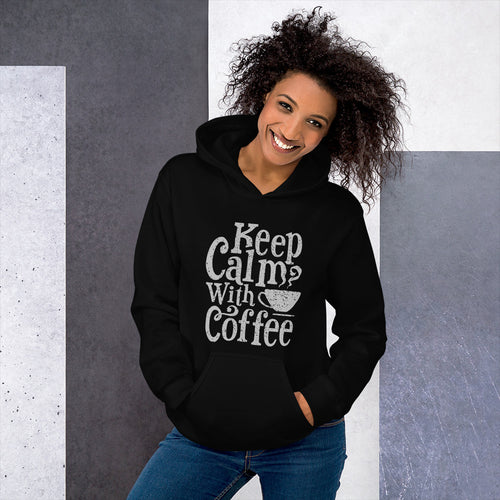 Keep Calm With Coffee Hoodie for Women