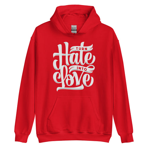 Turn Hate into Love Famous Quote Hooded Sweatshirt for Women