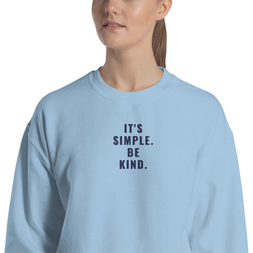 It's Simple Be Kind Sweatshirt Embroidered Positive Message Pullover Crewneck
