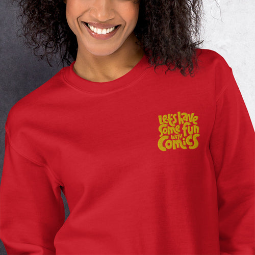Let's Have Some Fun With Comics Sweatshirt Embroidered Pullover Crewneck