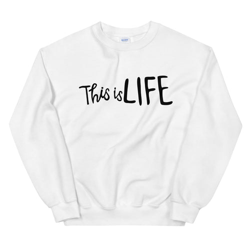 This is Life Pullover Crewneck Sweatshirt for Women