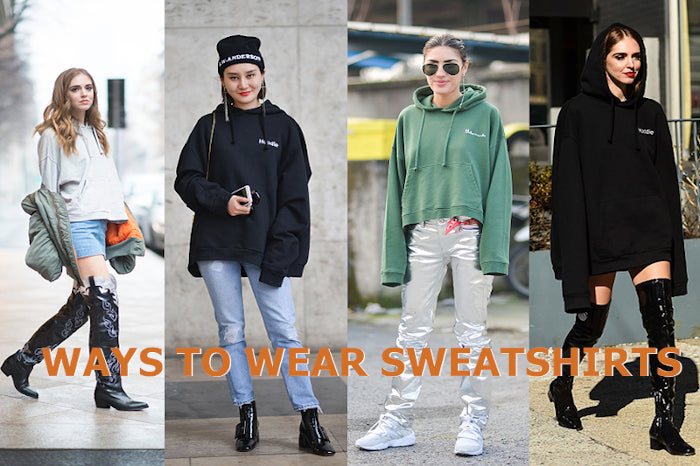 How to Wear Sweatshirts or Ways to Wear Sweatshirts