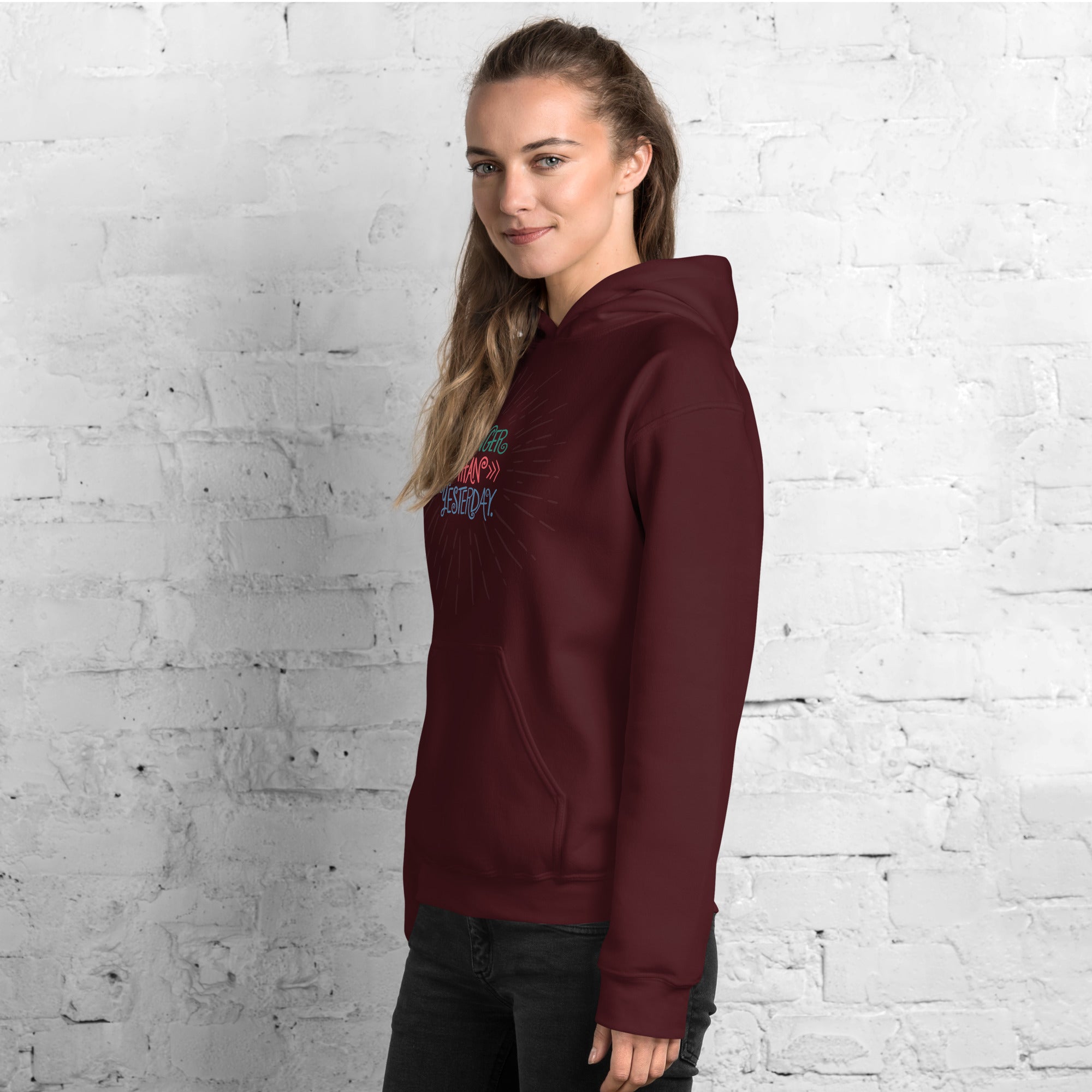 Stronger Than Yesterday Hoodie for Women