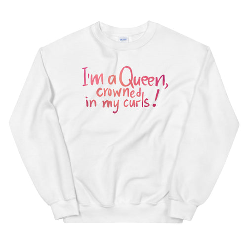 I'm a Queen, Crowned in My Curls Crewneck Sweatshirt for Women
