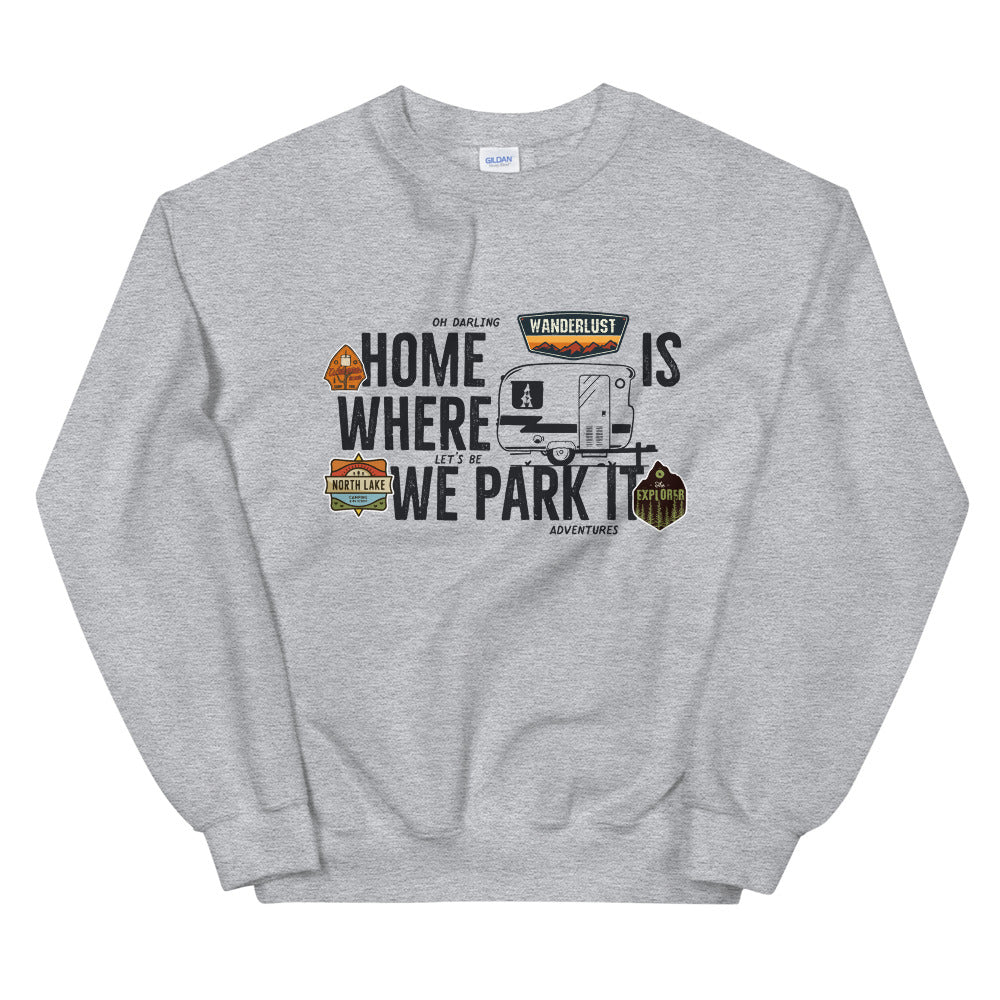 Home is Where We Park RV Crewneck Sweatshirt