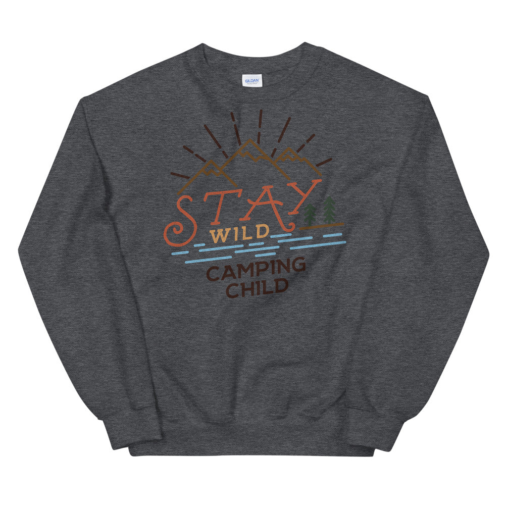 Stay Wild Camping Child Crewneck Sweatshirt for Women