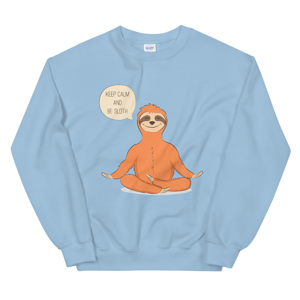 Keep Calm and Be Sloth Funny Yoga Crewneck Sweatshirt