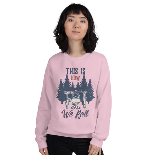 This is How We Roll Sweatshirt in Pink Color For Women