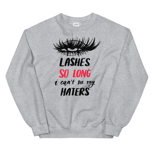 Lashes So Long I Cant See My Haters Sweatshirt in Grey Color