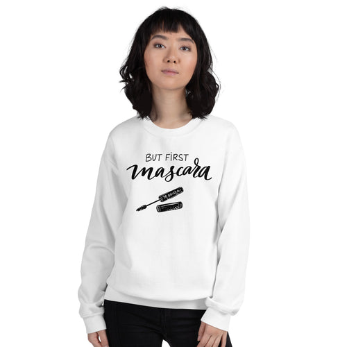 But First Mascara Sweatshirt | White Makeup Enthusiast Sweatshirt