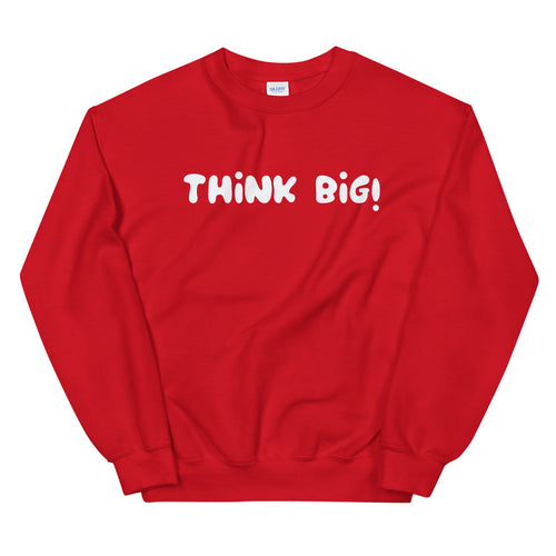 Red Think Big Motivational Pullover Crew Neck Sweatshirt