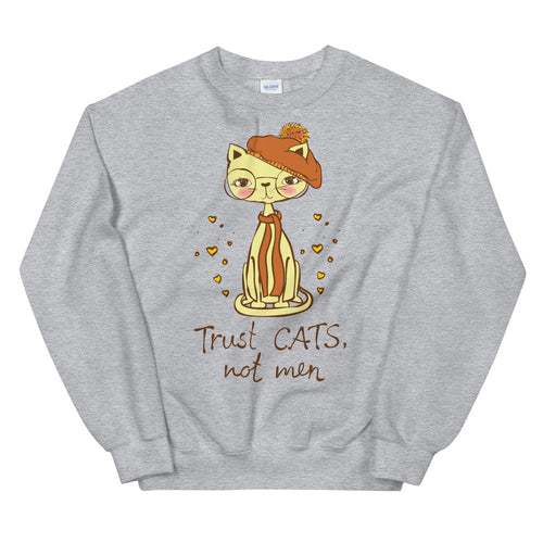 Trust Cats Not Men Crewneck Sweatshirt for Women