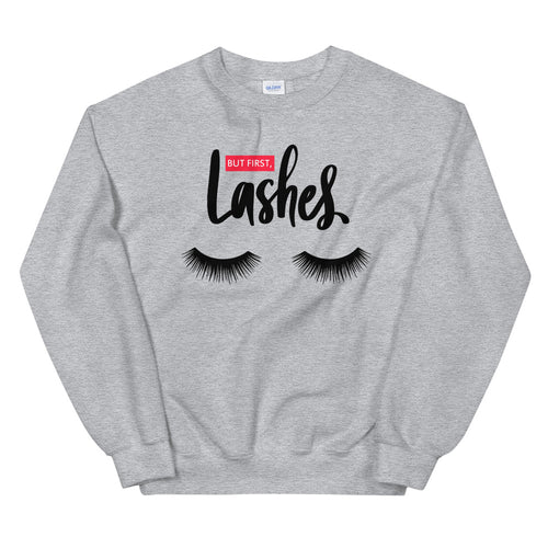 Grey But First Lashes Makeup Lover Pullover Crewneck Sweatshirt