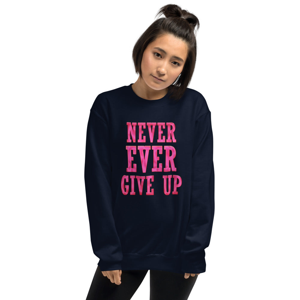 Never Ever Give Up Sweatshirt | Navy Encouraging Words Crew Neck Sweatshirt for Women