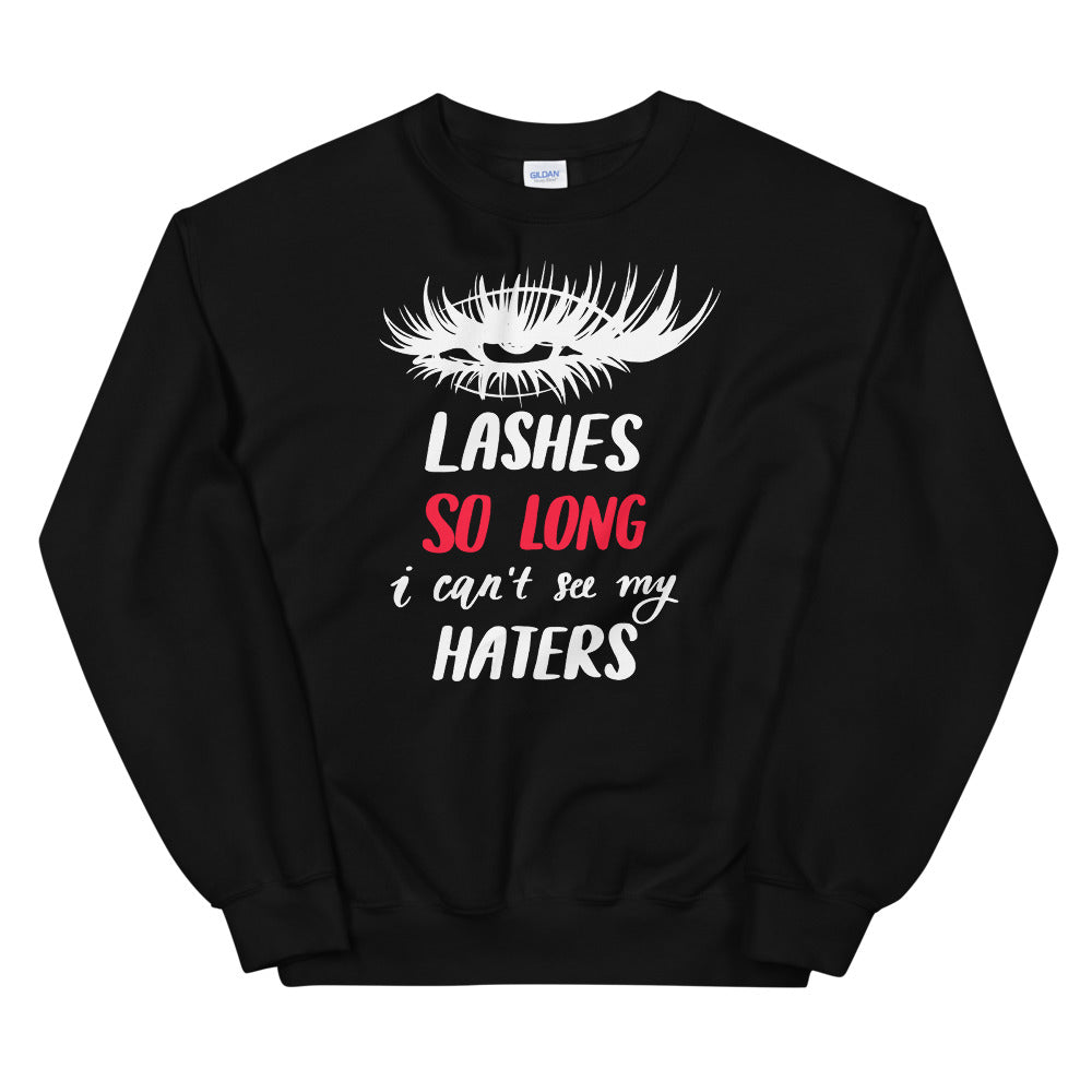 Lashes So Long I Cant See My Haters Sweatshirt in Black Color