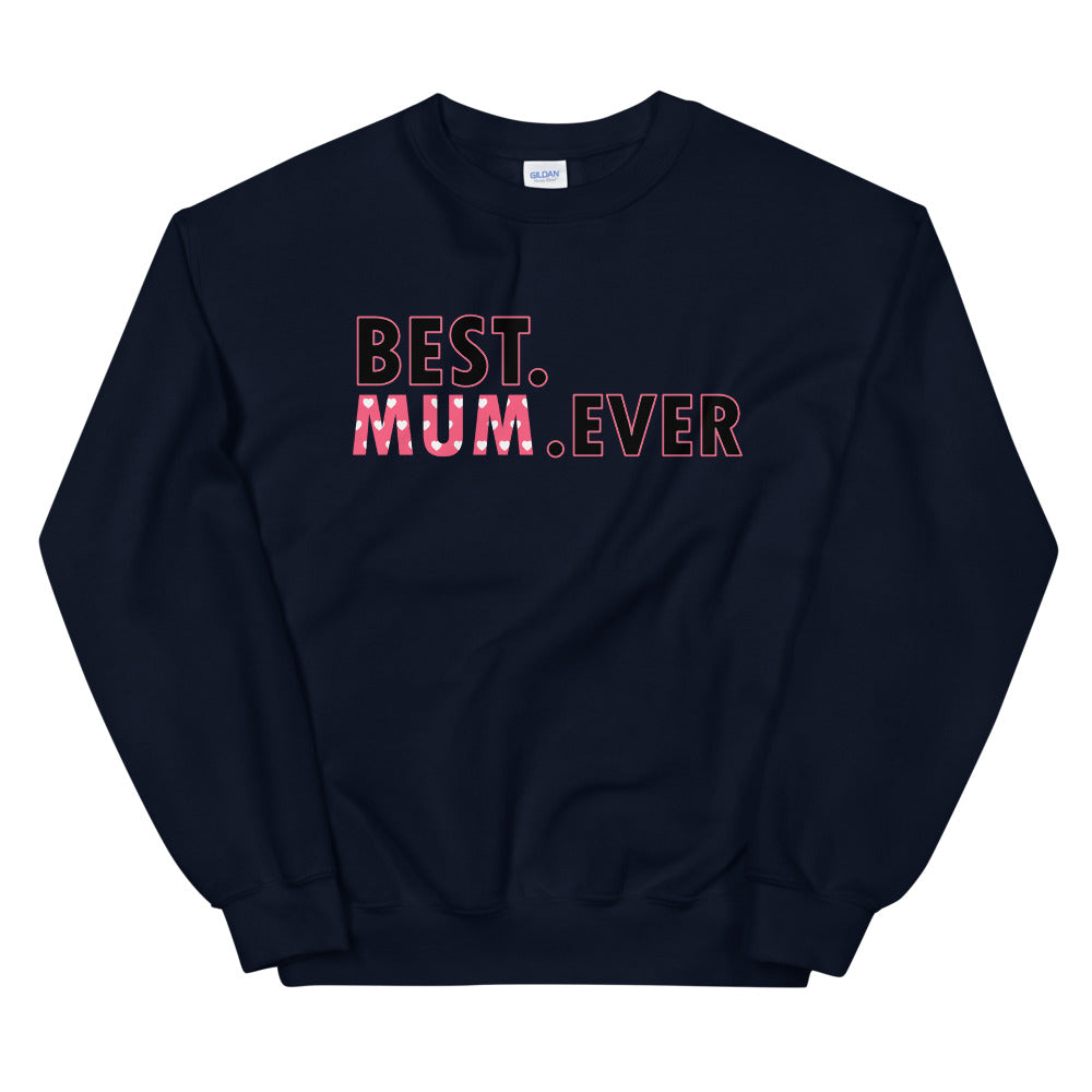Best Mom Ever Crewneck Sweatshirt to Appreciate Your Mother