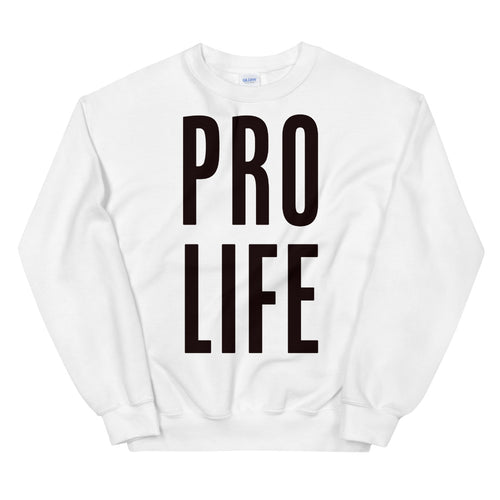 Pro Life Sweatshirt | White Pro Life Pullover Crewneck for Women