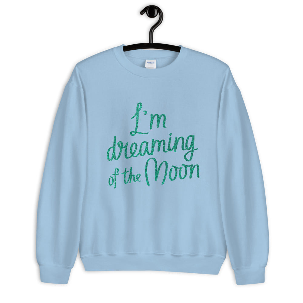 I'm Dreaming of The Moon Crewneck Sweatshirt for Women