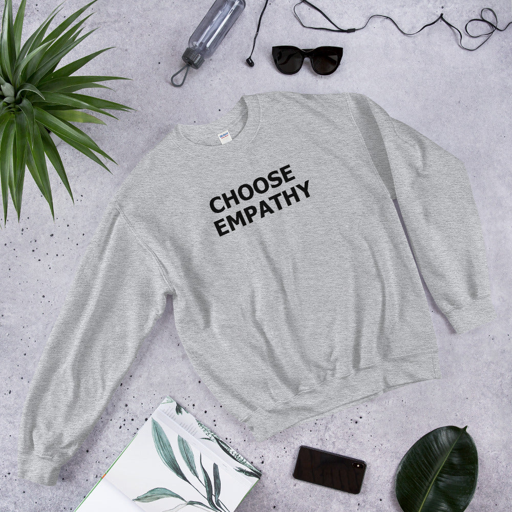 Choose Empathy Sweatshirt | Grey Crewneck Motivational Sweatshirt for Women