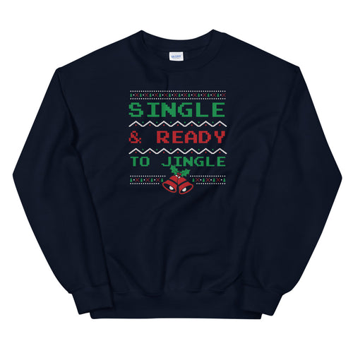 Single and Ready to Jingle Sweatshirt, Navy Funny Christmas Crewneck
