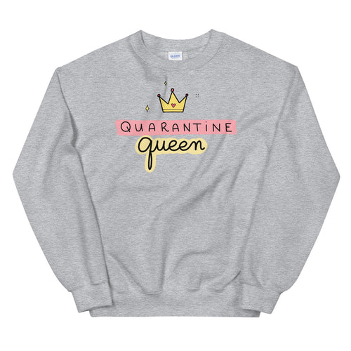 Quarantine Queen Sweatshirt | Grey Queen Sweatshirt for Women