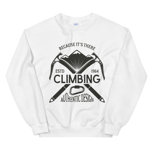 Because It's There Mountain Climbing Crewneck Sweatshirt
