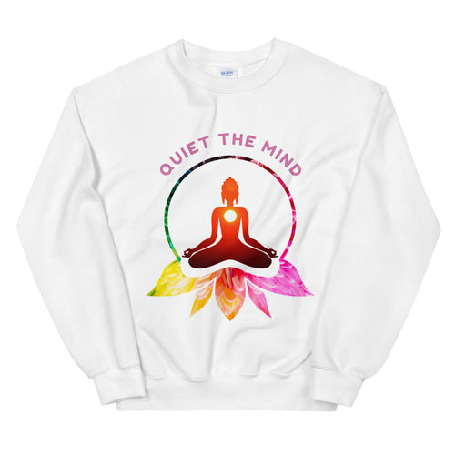 Quiet The Mind Buddhist Meditation Quote Sweatshirt