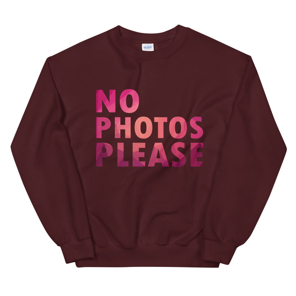 No Photos Please Funny Crewneck Sweatshirt for Women
