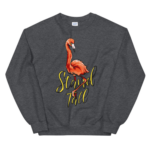 Stand Tall Like Flamingo Motivational Crewneck Sweatshirt