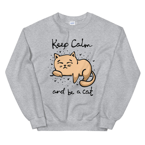 Keep Calm and Be a Cat Crewneck Sweatshirt for Women
