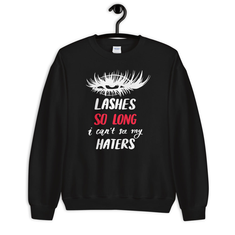 Lashes So Long I Cant See My Haters Sweatshirt in Black Color