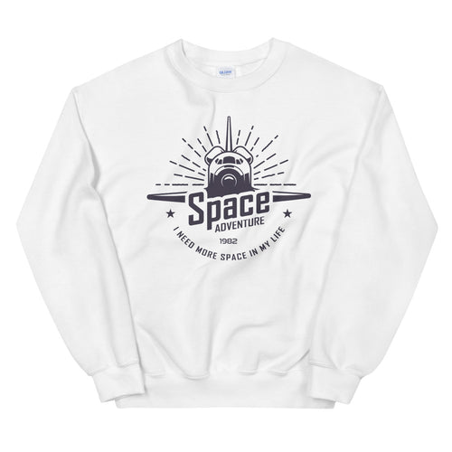 Space Adventure: I Need More Space in My Life Crewneck Sweatshirt