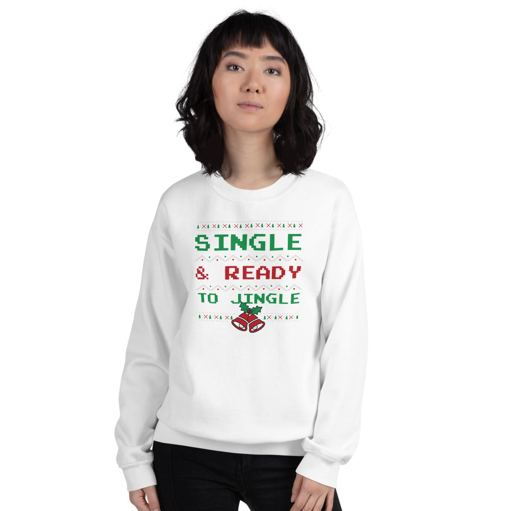 White Single and Ready to Jingle Pullover Crewneck Sweatshirt