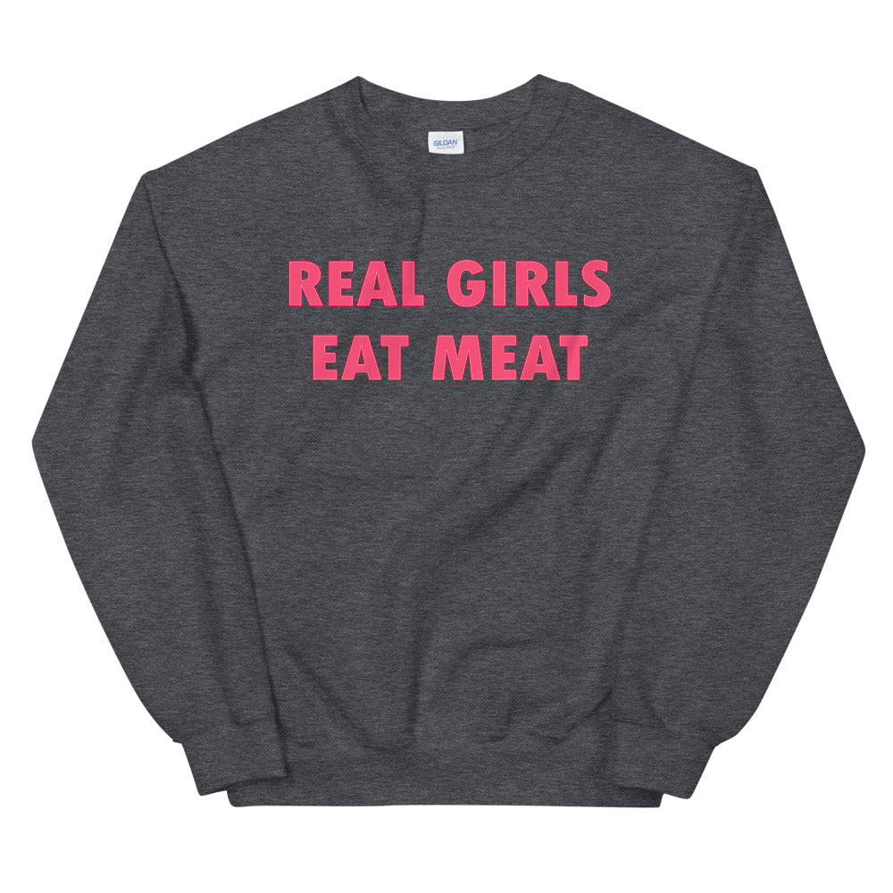 Real Girls Eat Meat Funny Crewneck Sweatshirt for Ladies