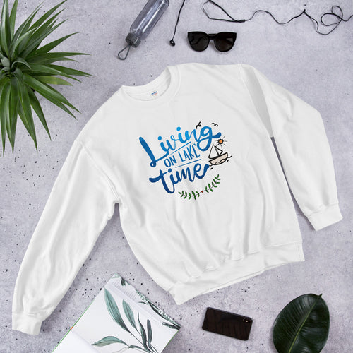 Living on The Lake Time Crewneck Sweatshirt