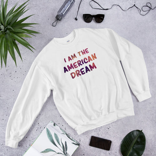 I am The American Dream Crewneck Sweatshirt for Women