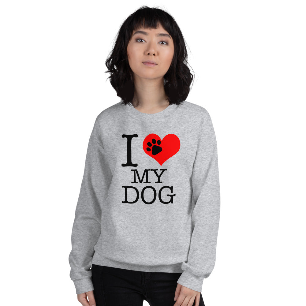 I Love My Dog Sweatshirt | Grey Dog Lover Sweatshirt for Women