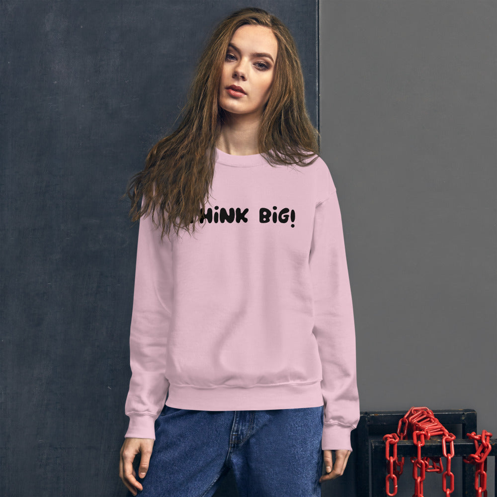 Think Big Sweatshirt | Pink Crew Neck Motivational Sweatshirt