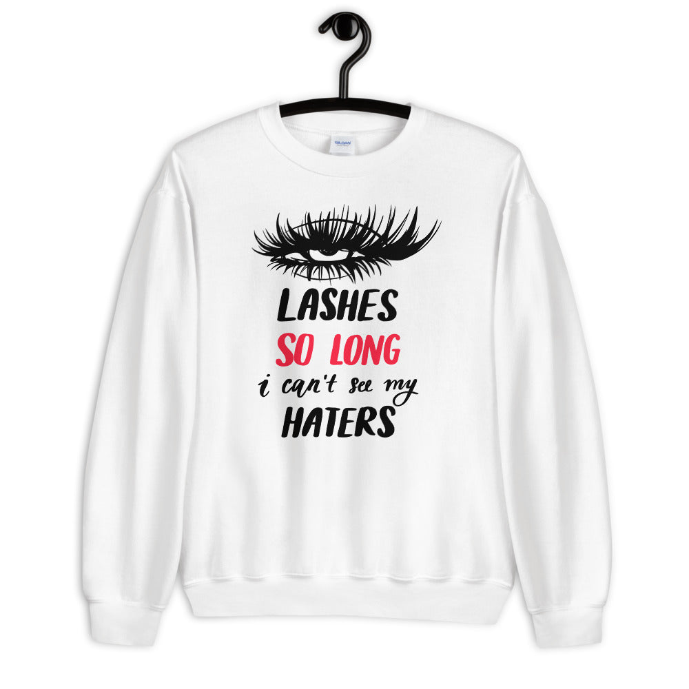 Lashes So Long I Cant See My Haters Sweatshirt in White Color