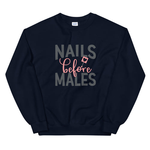 Nails Before Males Crewneck Sweatshirt for Women