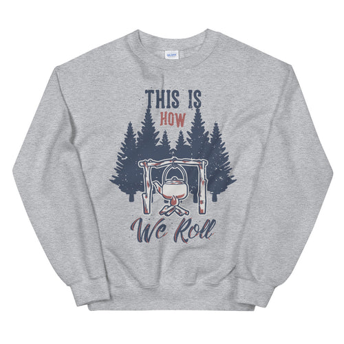 This is How We Roll Sweatshirt in Grey Color For Women