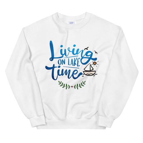 Living on The Lake Time Crewneck Sweatshirt