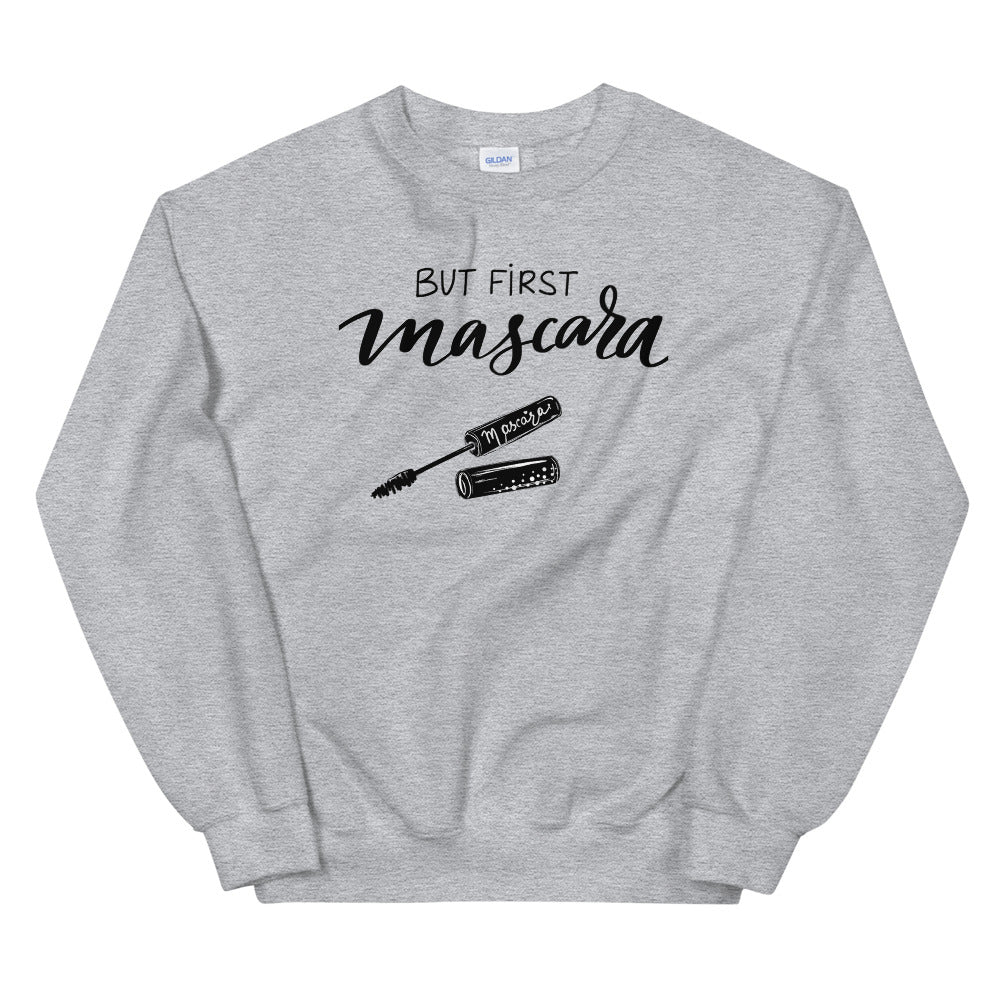 But First Mascara Sweatshirt | Grey Makeup Enthusiast Sweatshirt