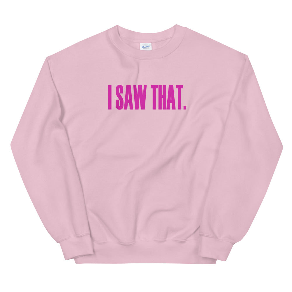 I Saw that Meme Crewneck Sweatshirt for Women