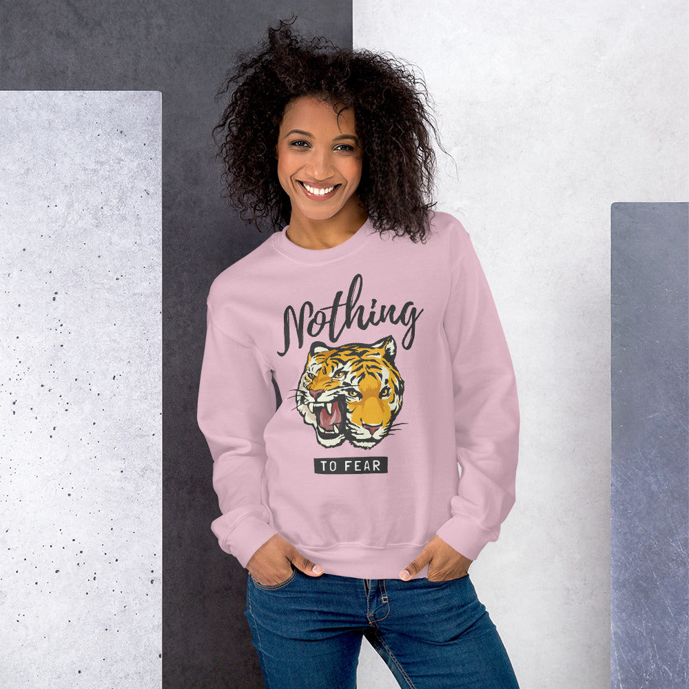 Nothing to Fear Tiger Sweatshirt Motivational Quote Pullover Crewneck