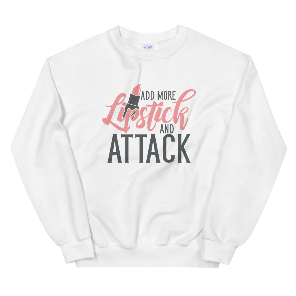 Add More Lipstick and Attack Crewneck Sweatshirt for Women