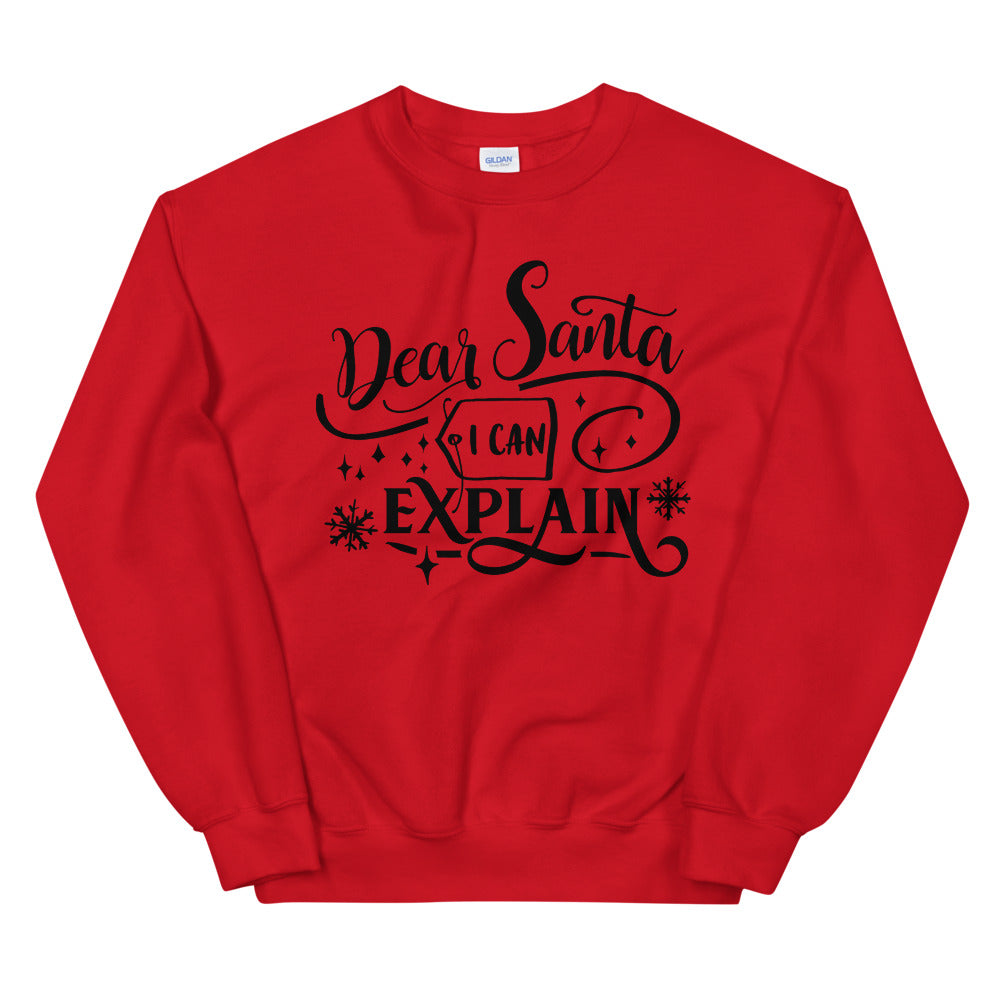 Dear Santa I can Explain Meme Sweatshirt Pullover Crewneck