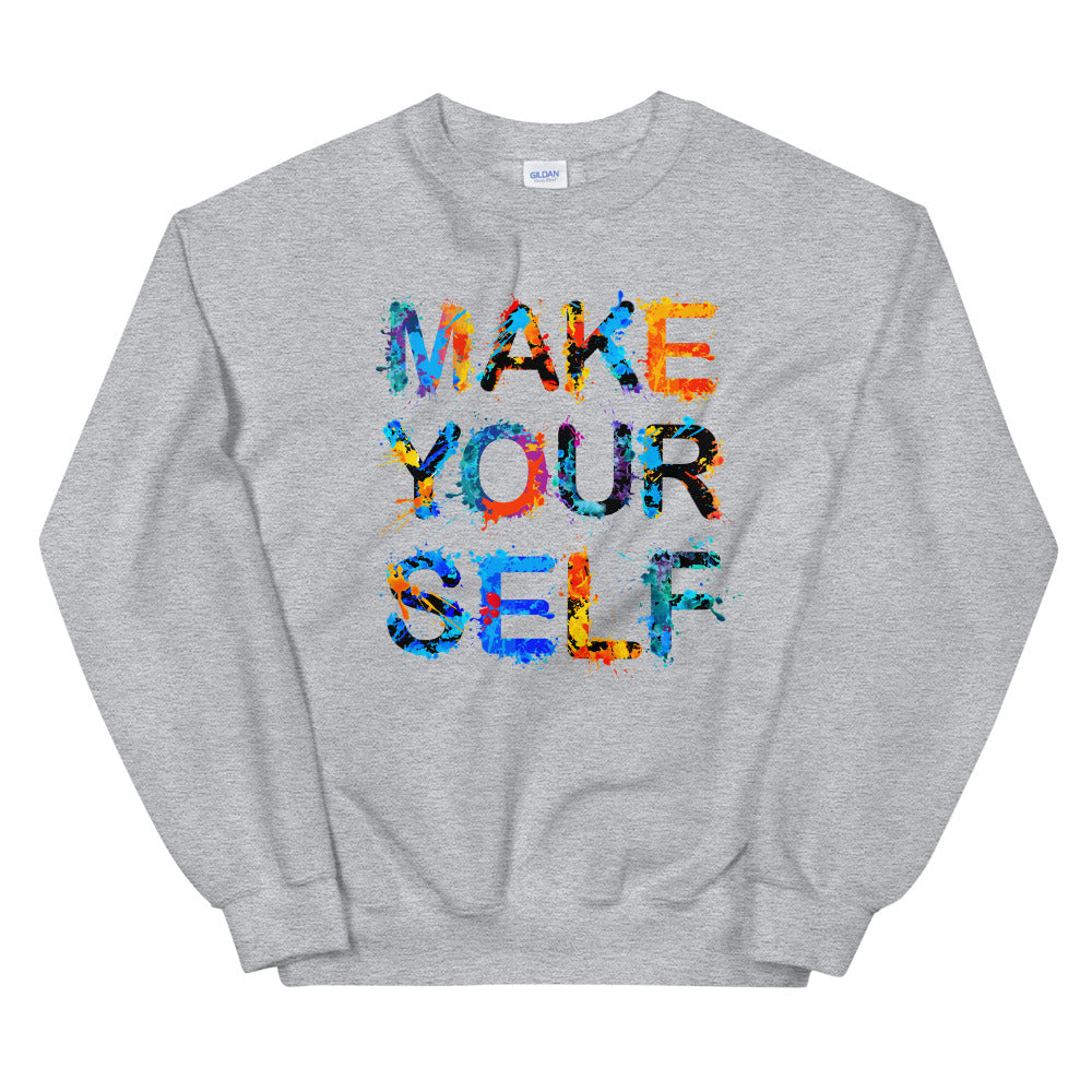 Make Yourself Sweatshirt | Inspiring Quote Crewneck for Women
