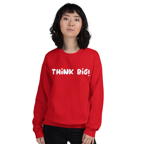 Red Think Big Motivational Pullover Crew Neck Sweatshirt