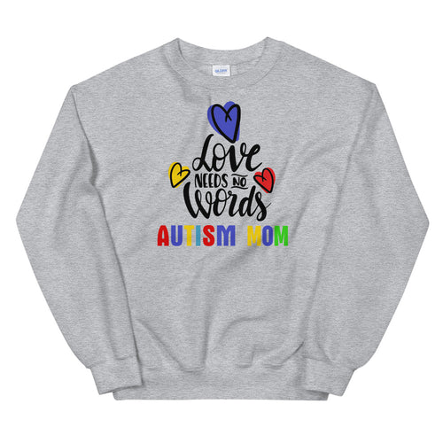 Autism Mom Sweatshirt | Grey Love Has No Words Autism Mom Sweatshirt